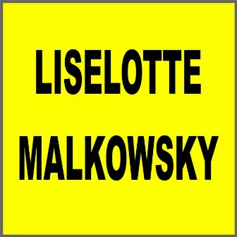 Liselotte Malkowsky by Liselotte Malkowsky