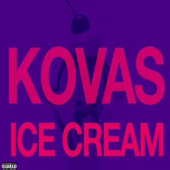 Ice Cream by Kovas