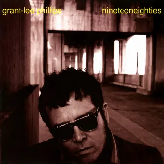 Nineteeneighties by Grant-Lee Phillips