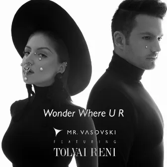 Wonder Where U R (feat. Tolvai Reni) by Mr. Vasovski