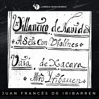 Vaya de Xácara, Villancico de Navidad 1764 by Juan Francés De Iribarren