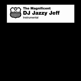 The Magnificent - Instrumental by DJ Jazzy Jeff