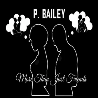 More Than Just Friends by P. Bailey