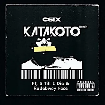 KATAKOTO (Remix) by C6ix