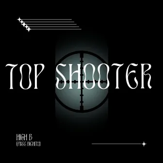 Top shooter (free bichito) by High B