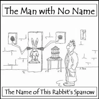 Let the Little Birdy Tell You by The Man with No Name