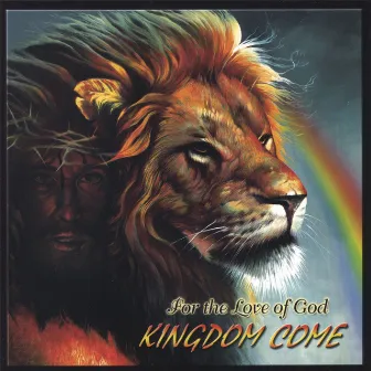 For The Love Of God by Kingdom Come