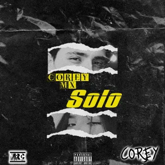 Solo by Corey MX