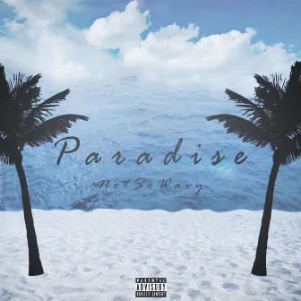 Paradise by NotSoWavy