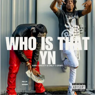 Who Is That Yn by Baby Shiesty