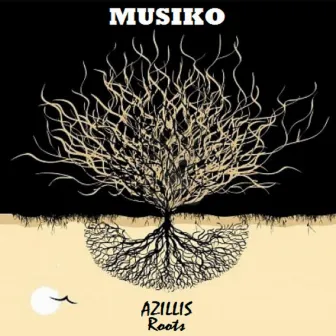 Roots e.p by Azillis