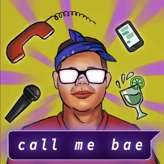 Call Me Bae by Goldhyn