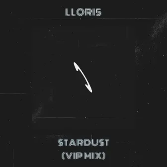 Stardust (Vip Mix) by LLORI5