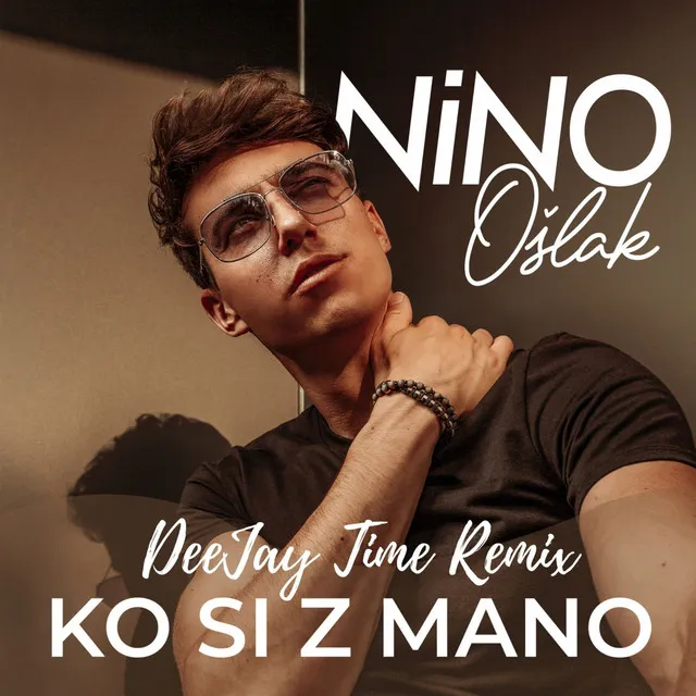 Ko Si Z Mano - DeeJay Time Remix