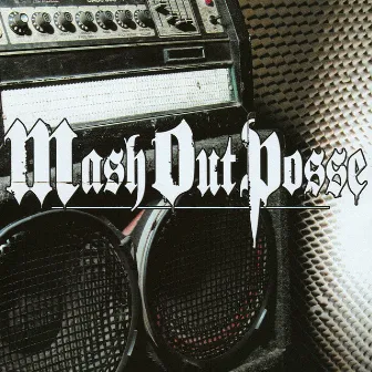 Mash out Posse by M.O.P.