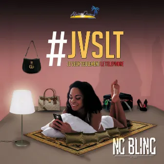 JVSLT (Je veux seulement le téléphone) by Ng Bling