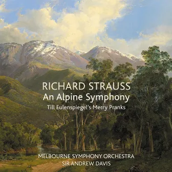 Richard Strauss: An Alpine Symphony / Till Eulenspiegel's Merry Pranks by Sir Andrew Davis