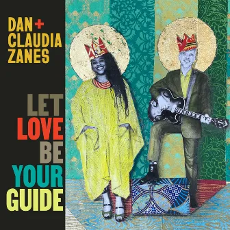 Let Love Be Your Guide by Claudia Zanes