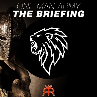 The Briefing by One Man Army