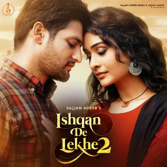 Ishqan De Lekhe 2 by Sajjan Adeeb