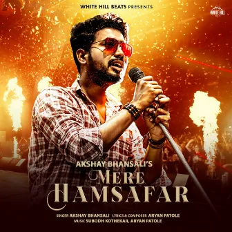 Mere Hamsafar by Akshay Bhansali