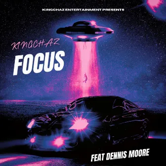 FOCUS by KingChaz