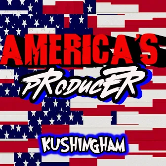 America's Producer by Kushingham