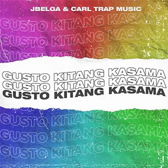 Gusto Kitang Kasama by jbelga