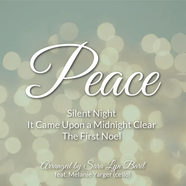 Peace: Silent Night / It Came Upon a Midnight Clear / The First Noel