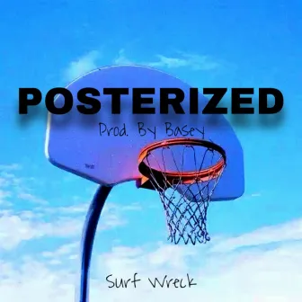 POSTERIZED by Surf Wreck