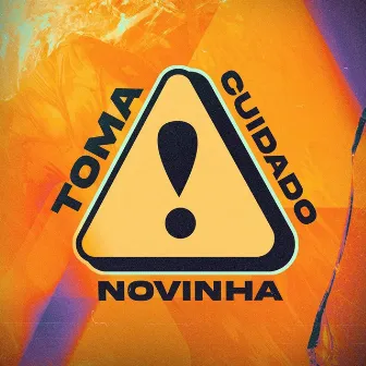 Toma Cuidado Novinha by DJ Sapienza