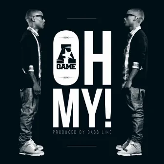 A-Game-Oh My - Single by A-Game