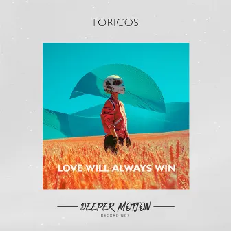 Love Will Always Win by Toricos