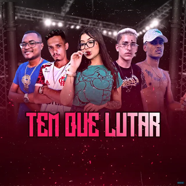 Tem Que Lutar (feat. MC Branquinha & Eo Predador Mc)