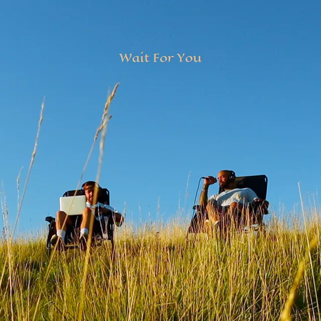 Wait For You