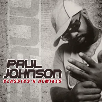 Classics & Remixes by Paul Johnson