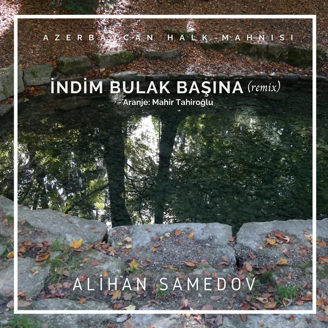 İndim bulak başına (remix)