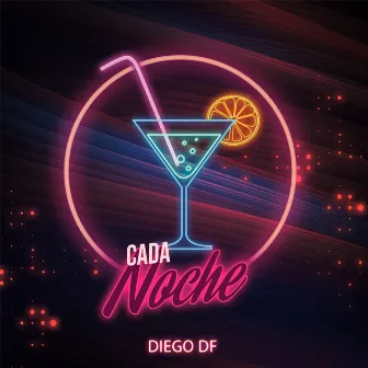 Cada Noche by Diego DF