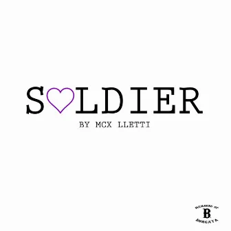 Soldier by MCX LLETTI