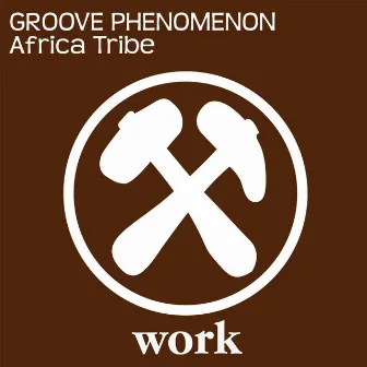 Africa Tribe (Radio Mix) by Groove Phenomenon