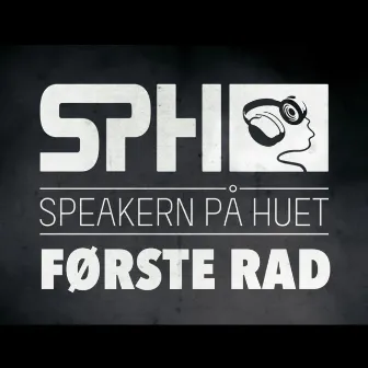 Første Rad by Speakern På Huet