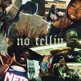 NO TELLIN by Dau Dau