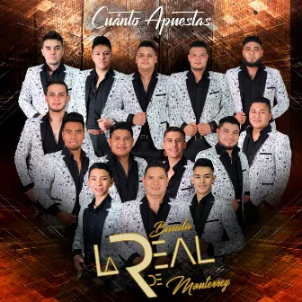 Cuánto Apuestas by Banda La Real De Monterrey