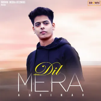 Dil Mera by Abhinav