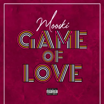 Game Of Love by Mooski