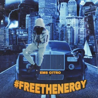 #FREETHENERGY by EMS Citro