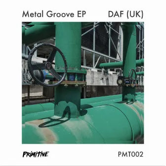 Metal Groove EP by DAF (UK)