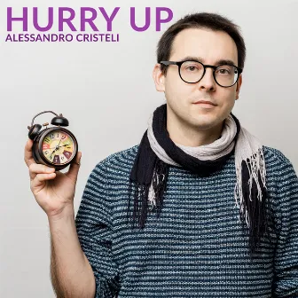 Hurry Up by Alessandro Cristeli