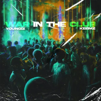 WAR IN THE CLUB by Youngiz