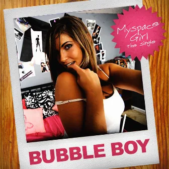 My Space Girl by Bubble Boy